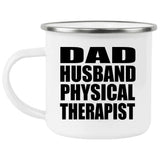 Dad Husband Physical Therapist - 12oz Camping Mug