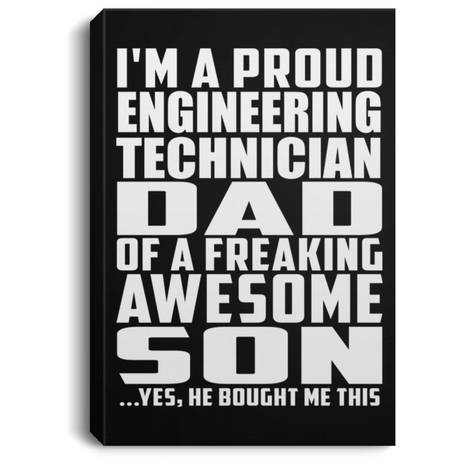 Proud Engineering Technician Dad Of Awesome Son - Canvas Portrait