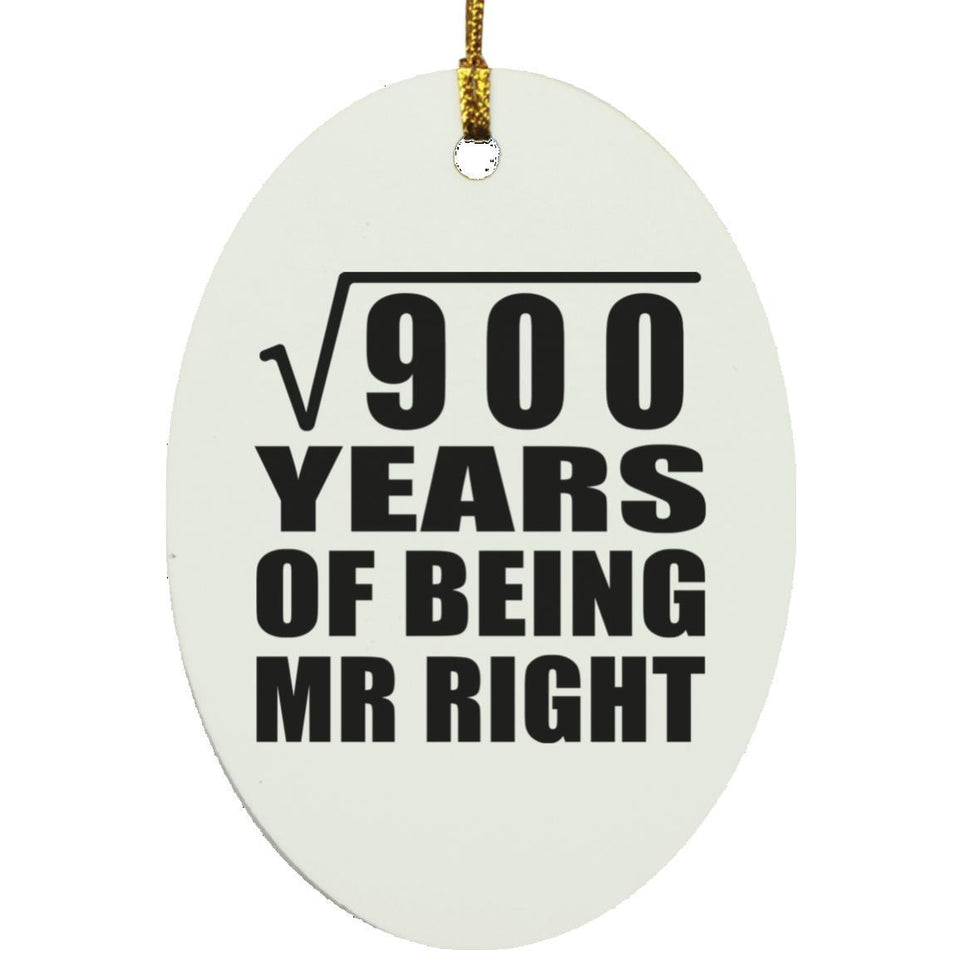 30th Anniversary Square Root of 900 Years of Being Mr Right - Oval Ornament