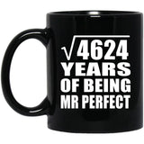 68th Anniversary Square Root of 4624 Years of Mr Perfect - 11oz Coffee Mug Black