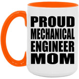 Proud Mechanical Engineer Mom - 15oz Accent Mug Orange