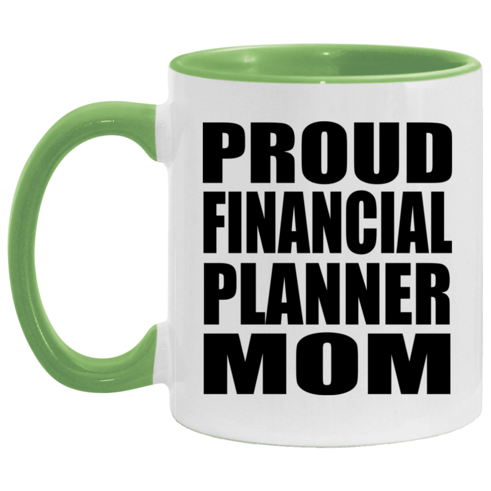 Proud Financial Planner Mom - 11oz Accent Mug Green