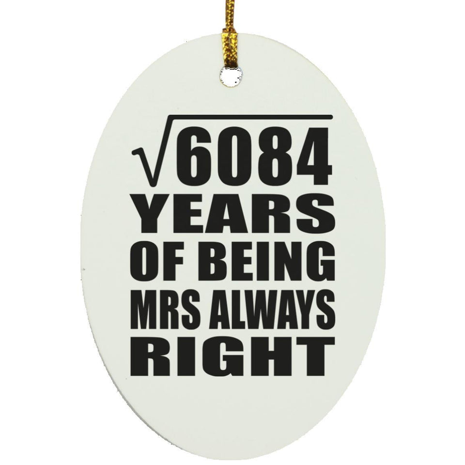 78th Anniversary Square Root of 6084 Years Mrs Always Right - Oval Ornament