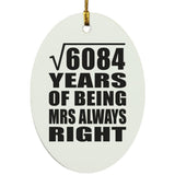 78th Anniversary Square Root of 6084 Years Mrs Always Right - Oval Ornament
