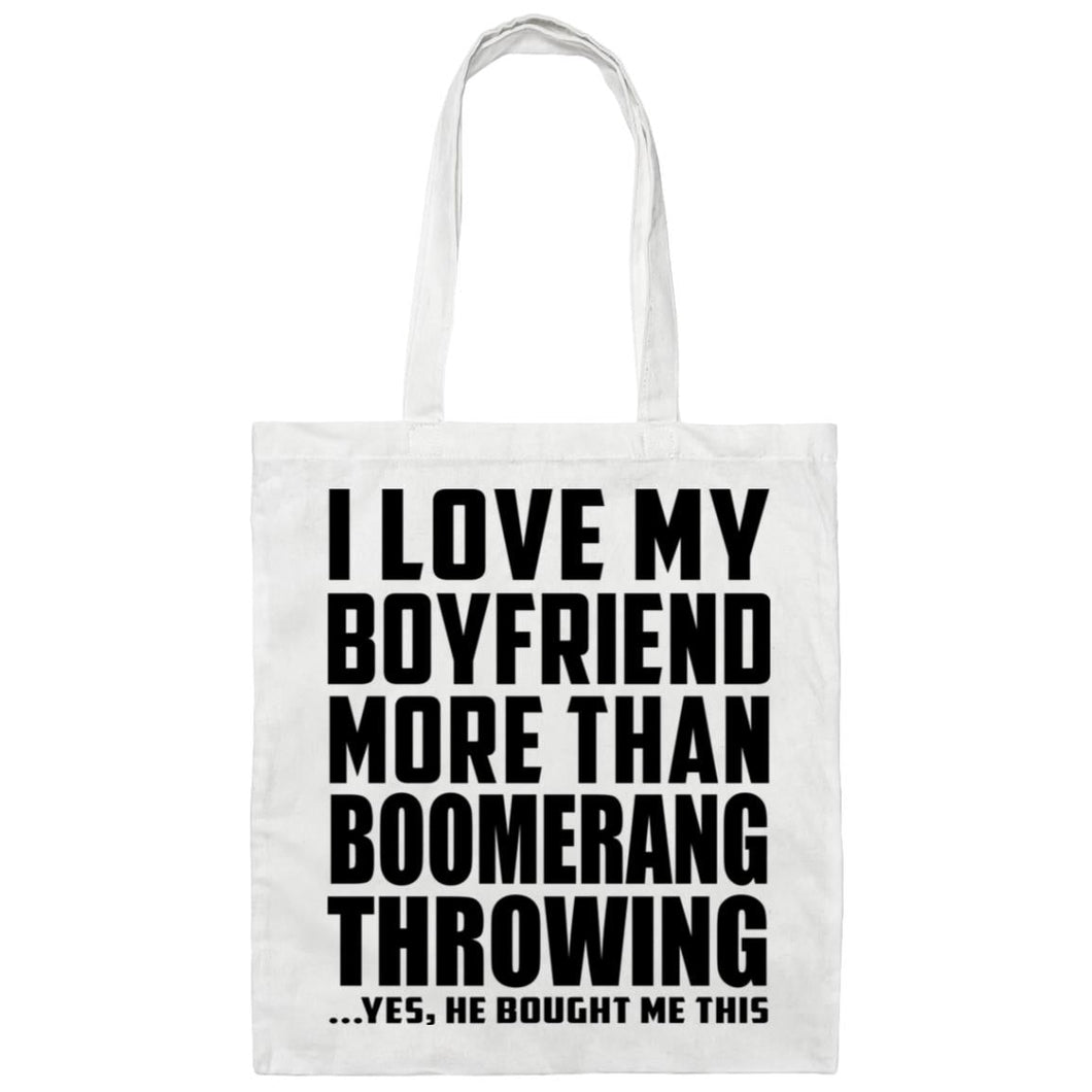 I Love My Boyfriend More Than Boomerang Throwing - Tote Bag White