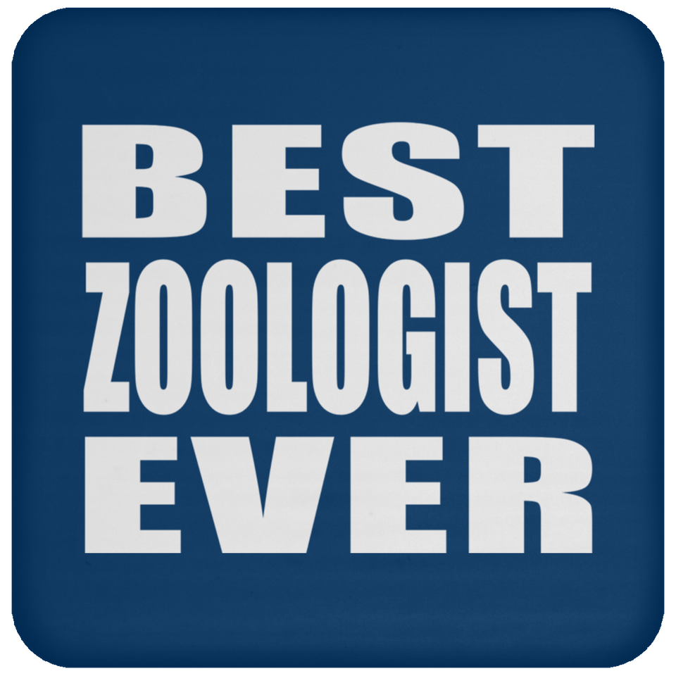 Best Zoologist Ever - Drink Coaster