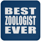 Best Zoologist Ever - Drink Coaster