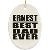 Ernest Best Dad Ever - Oval Ornament