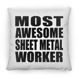 Most Awesome Sheet Metal Worker - Throw Pillow