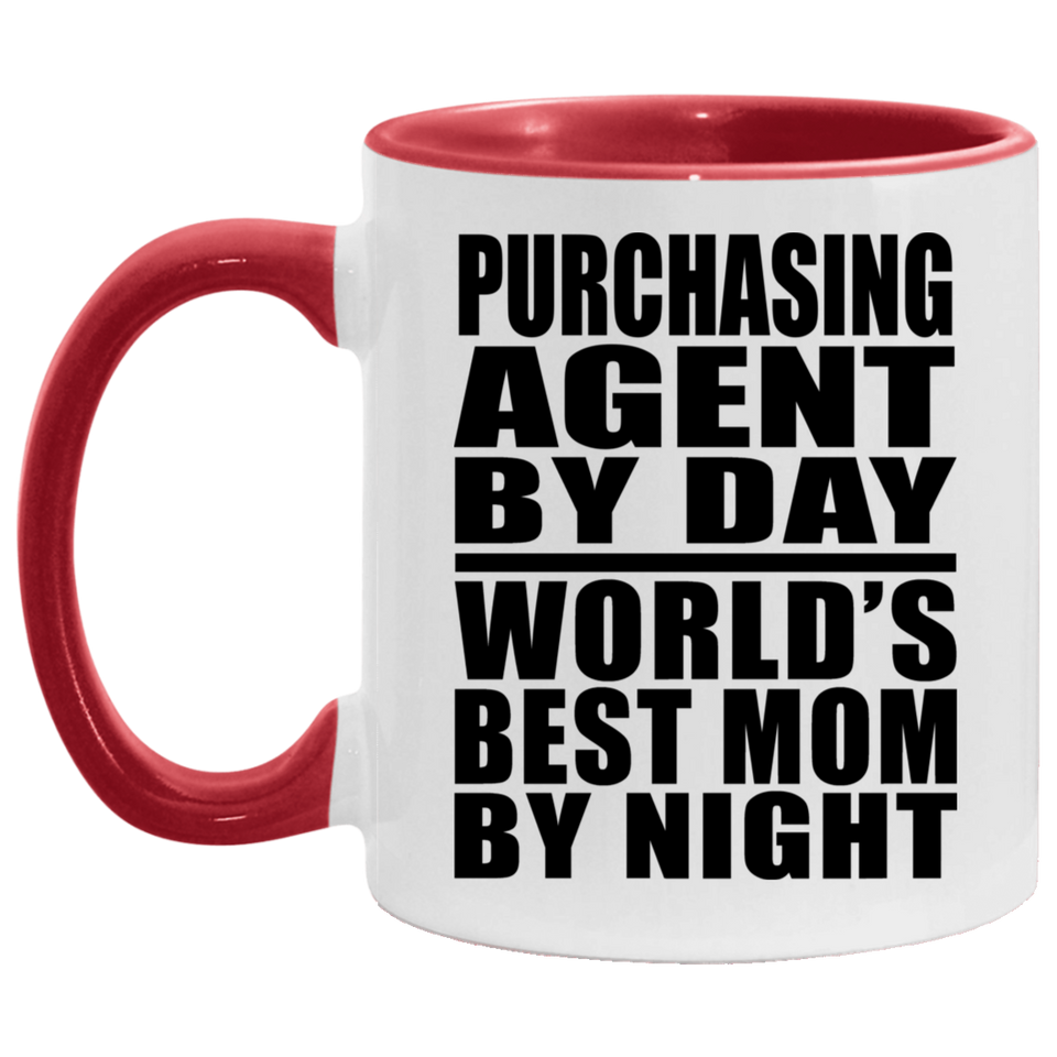 Purchasing Agent By Day World's Best Mom By Night - 11oz Accent Mug Red