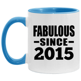 9th Birthday Fabulous Since 2015 - 11oz Accent Mug Blue