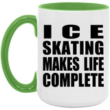 Ice Skating Makes Life Complete - 15oz Accent Mug Green