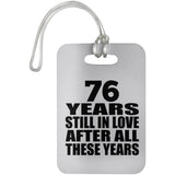 76th Anniversary 76 Years Still In Love After These Years - Luggage Bag Tag