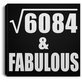 78th Birthday Square Root of 6084 & Fabulous - Canvas Square