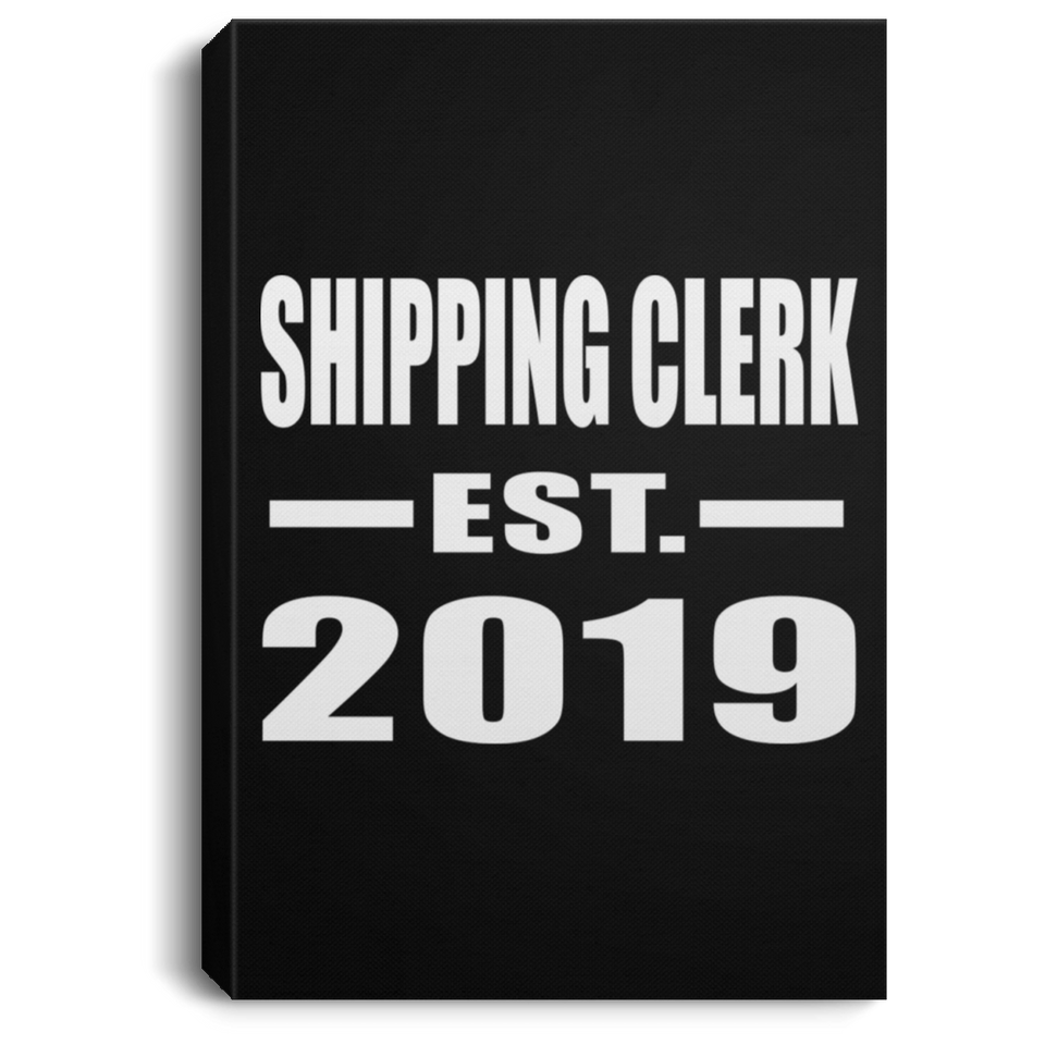 Shipping Clerk Established EST. 2019 - Canvas Portrait