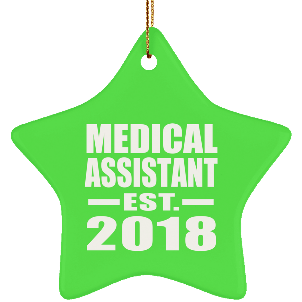 Medical Assistant Established EST. 2018 - Star Ornament