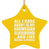 All I Care About Is My Norwegian Elkhound - Star Ornament