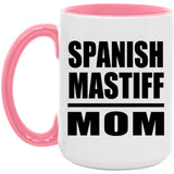 Spanish Mastiff Mom - 15oz Accent Mug Pink