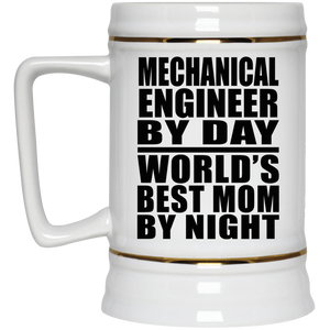 Mechanical Engineer By Day World's Best Mom By Night - Beer Stein