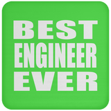 Best Engineer Ever - Drink Coaster