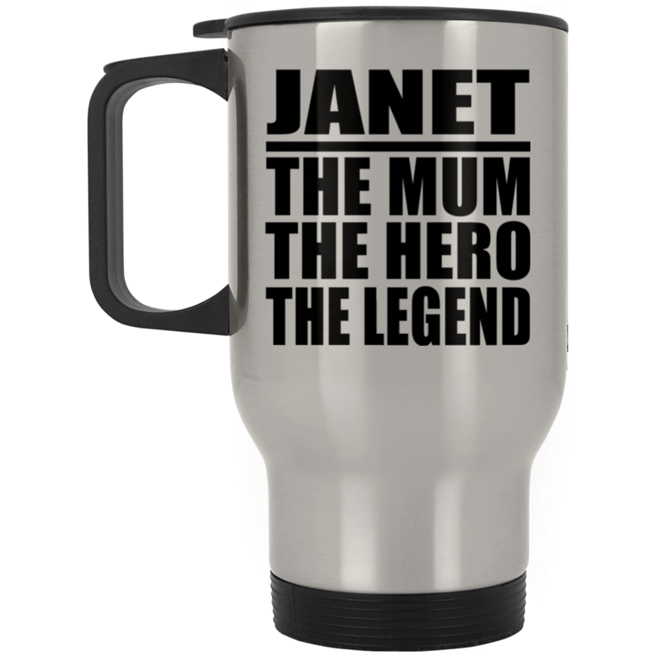 Janet The Mum The Hero The Legend - Silver Travel Mug