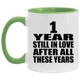 1st Anniversary 1 Year Still In Love After These Years - 11oz Accent Mug Green