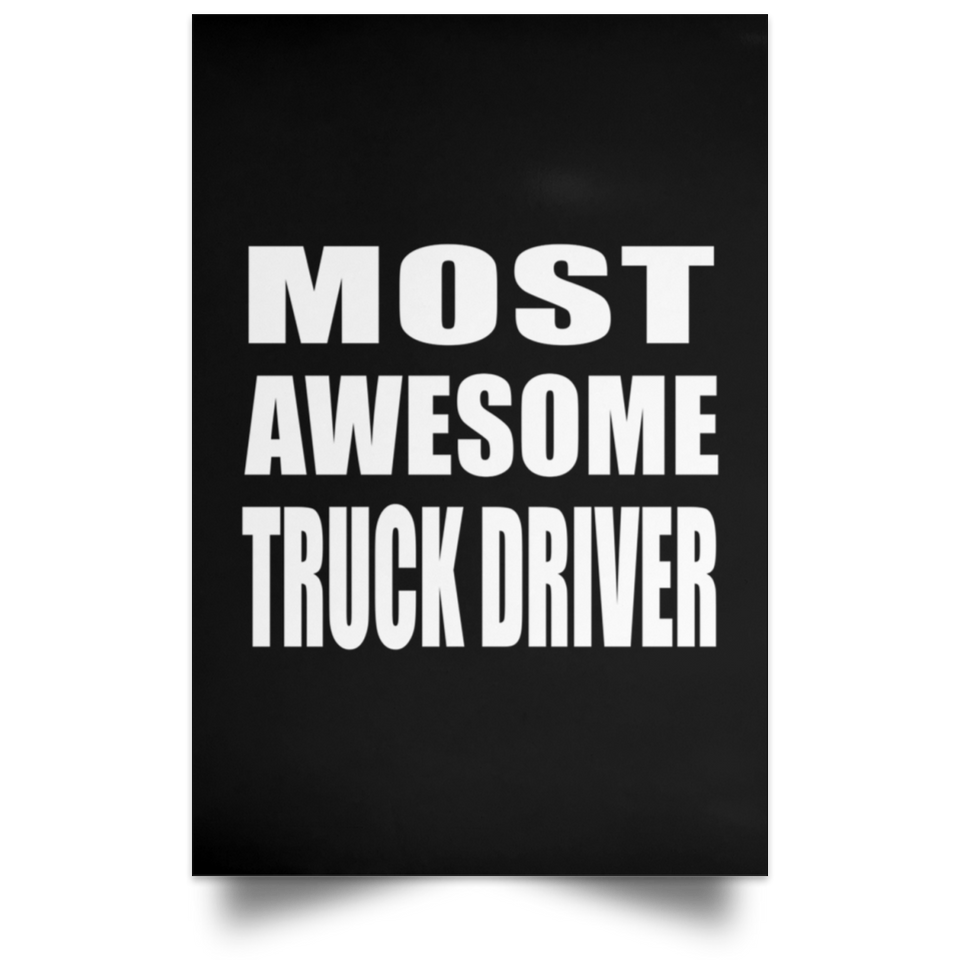 Most Awesome Truck Driver - Poster Portrait