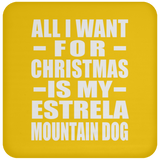 All I Want For Christmas Is My Estrela Mountain Dog - Coaster
