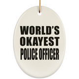 World's Okayest Police Officer - Oval Ornament