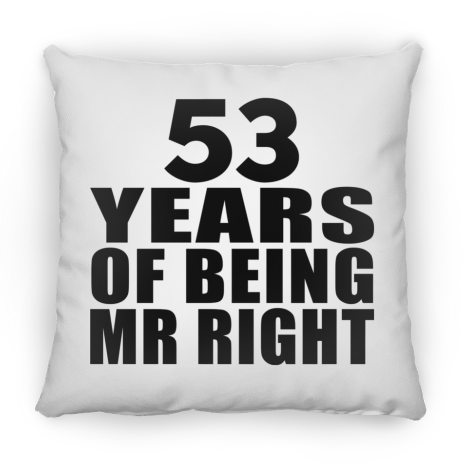 53rd Anniversary 53 Years Of Being Mr Right - Throw Pillow