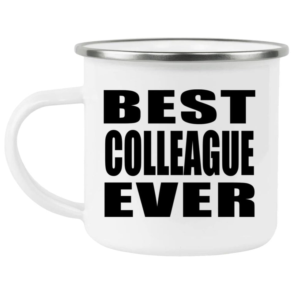 Best Colleague Ever - 12oz Camping Mug