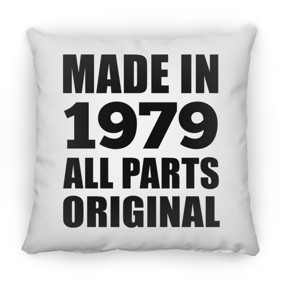 45th Birthday Made in 1979 All Parts Original - Throw Pillow