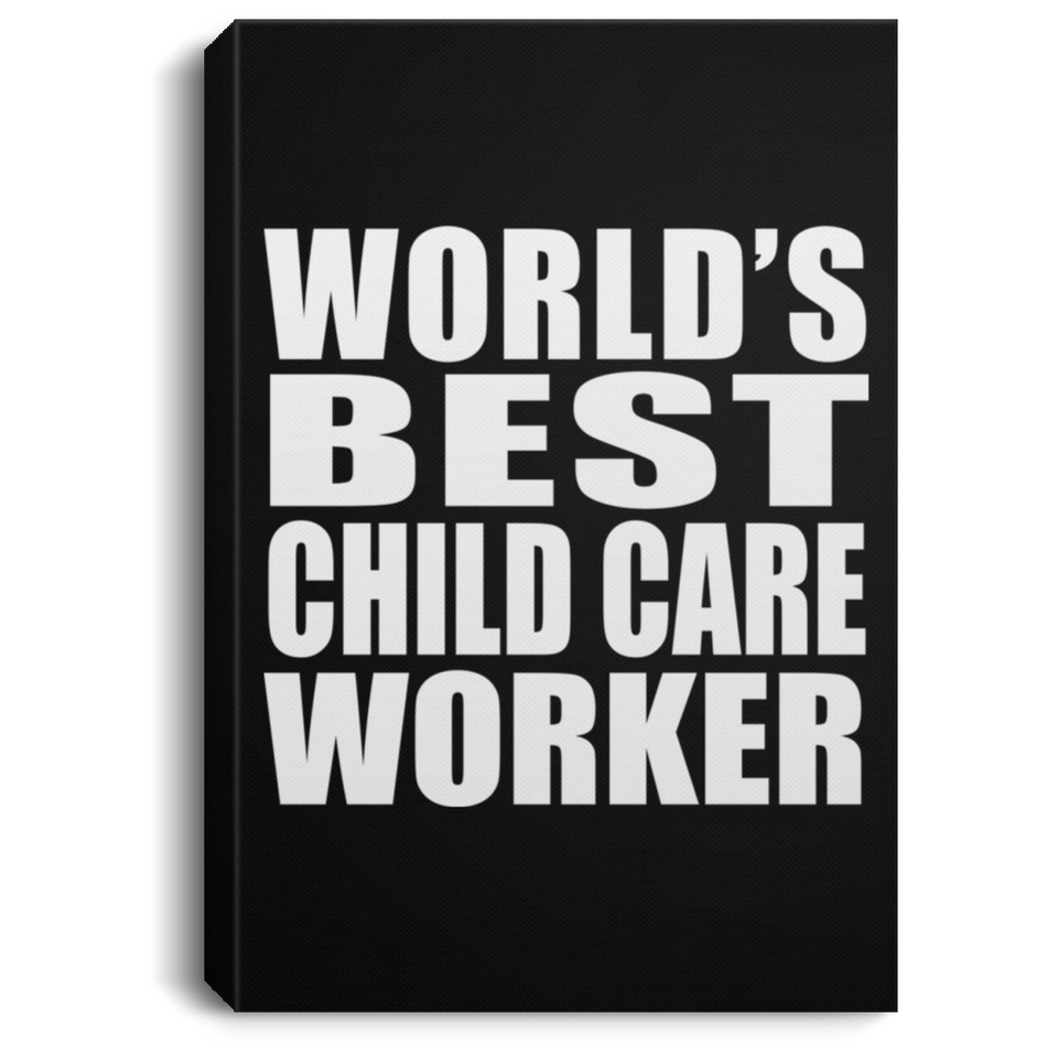 World's Best Child Care Worker - Canvas Portrait