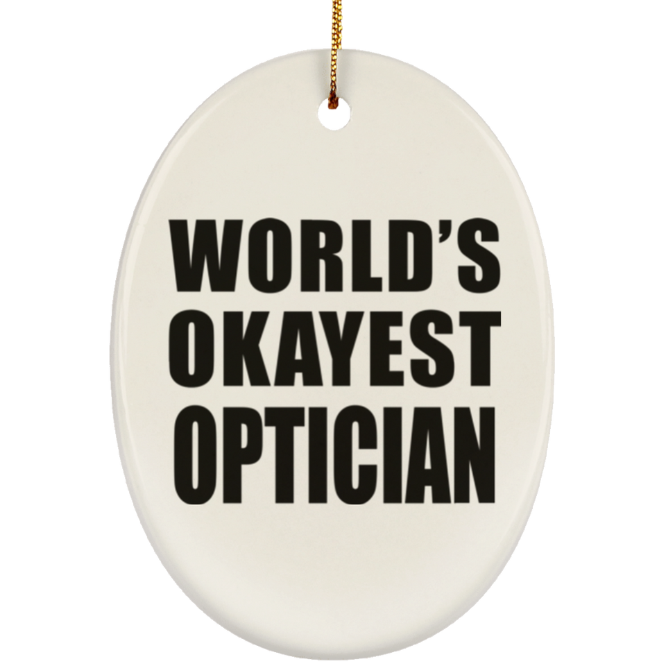 World's Okayest Optician - Oval Ornament
