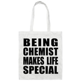 Being Chemist Makes Life Special - Tote Bag White