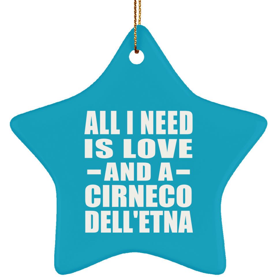 All I Need Is Love And A Cirneco Dell'etna - Star Ornament