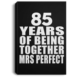 85th Anniversary 85 Years Of Being Mrs Perfect - Canvas Portrait