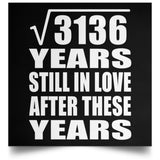 56th Anniversary Square Root of 3136 Years Still In Love - Poster Square