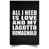 All I Need Is Love And My Lagotto Romagnolo - Poster Portrait