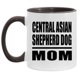 Central Asian Shepherd Dog Mom - 11oz Accent Mug Black