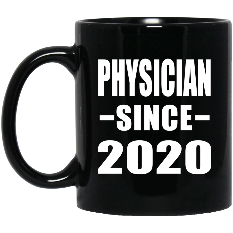 Physician Since 2020 - 11oz Coffee Mug Black