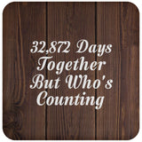 90th Anniversary 32,872 Days Together Who's Counting - Drink Coaster D