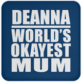 Deanna World's Okayest Mum - Drink Coaster
