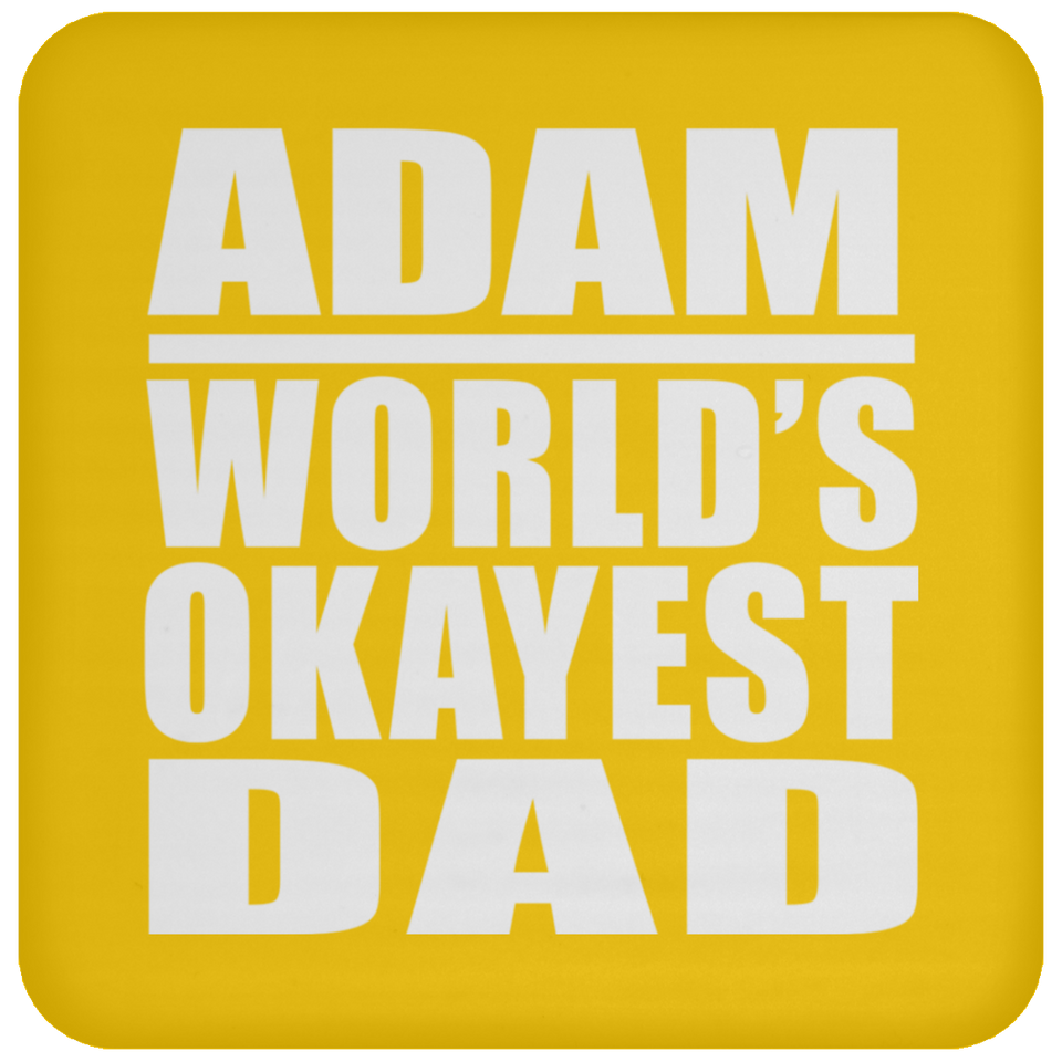 Adam World's Okayest Dad - Drink Coaster
