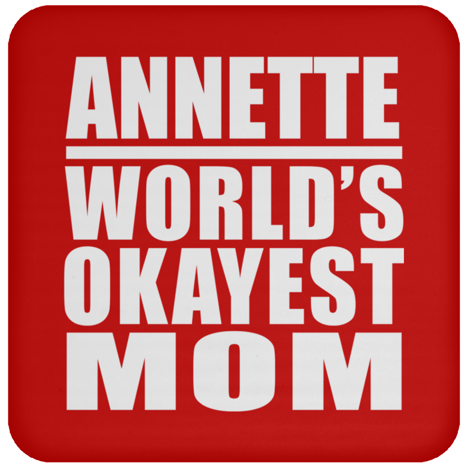 Annette World's Okayest Mom - Drink Coaster