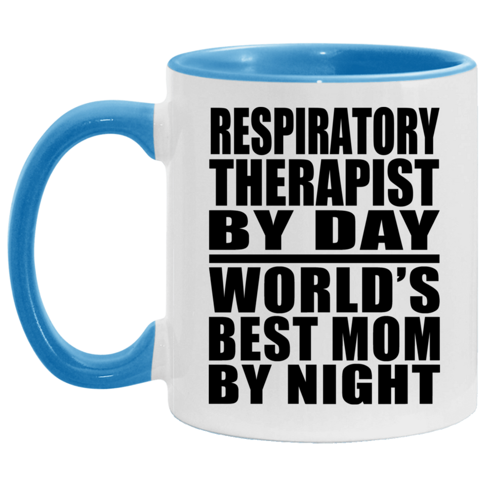 Respiratory Therapist By Day World's Best Mom By Night - 11oz Accent Mug Blue