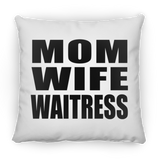 Mom Wife Waitress - Throw Pillow