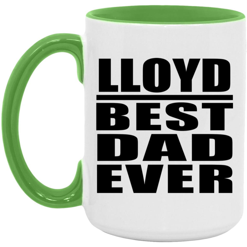 Lloyd Best Dad Ever - 15oz Accent Mug Green