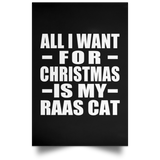 All I Want For Christmas Is My Raas Cat - Poster Portrait