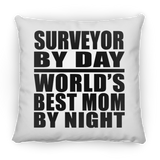 Surveyor By Day World's Best Mom By Night - Throw Pillow